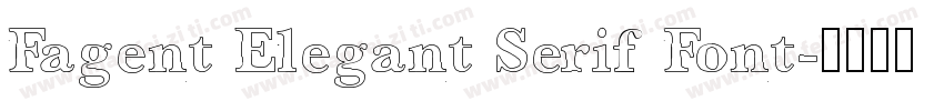 Fagent Elegant Serif Font字体转换